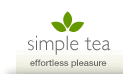 simple tea: effortless pleasure